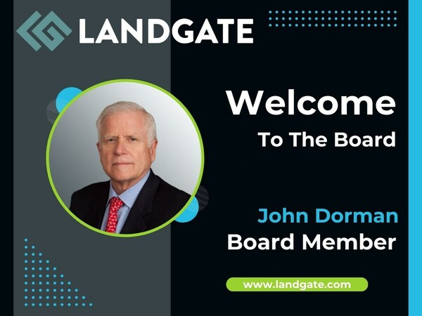 LandGate Welcomes New Board Member John Dorman