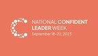 National Confident Leader Week Launches Amidst a Growing Crisis of Leadership and Calls for a Different Approach