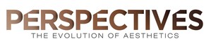 Aesthetics Biomedical® Inc. Announces the Return of Perspectives: The Evolution of Aesthetics, A Unique Boutique Style Symposium