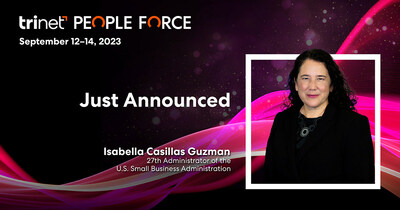 U.S. Small Business Administrator Isabella Casillas Guzman to Speak at TriNet PeopleForce 2023