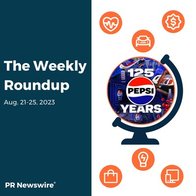 PR Newswire Weekly Press Release Roundup, Aug. 21-25, 2023. Photo provided by PepsiCo Beverages North America. https://prn.to/45kCovk