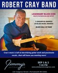 Jimmy's Jazz &amp; Blues Club Features Legendary Blues Music Icon, 5x-GRAMMY® Award-Winner, and 20x-Blues Music Award-Winning Guitarist, Singer and Songwriter ROBERT CRAY on Friday and Saturday, September 1 and 2 at 7:30 P.M.