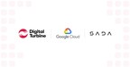 Digital Turbine Expands Partnership with Google Cloud and SADA to Further Innovation