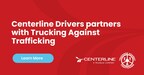 Centerline Drivers announces partnership with Truckers Against Trafficking