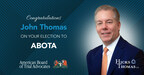 Hicks Thomas Partner John B. Thomas Elected to American Board of Trial Advocates