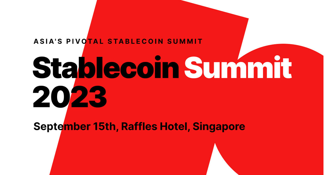 Stablecoin Summit Singapore 2023: Inaugural Gathering of Global CBDC and  Stablecoin Experts Empowering NextGen Finance