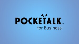 Pocketalk Introduces Comprehensive Suite of Translation Solutions to Address Global Language Needs with Pocketalk for Business
