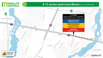 A-13 secteur pont Louis-Bisson, 2 au 4 septembre (Groupe CNW/Ministre des Transports et de la Mobilit durable)