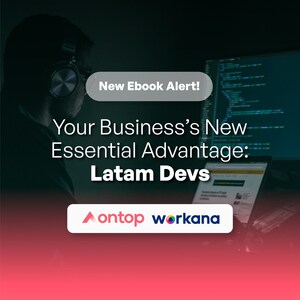 Workana and Ontop forge a strategic partnership to boost the potential of Latin American Tech Developers for US companies