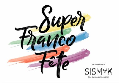 SuperFrancoFte (Groupe CNW/SISMYK)