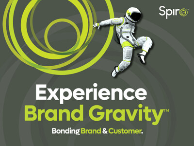Experience Brand Gravity, the uniquely Spiro bond between your brand & customer
