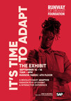 THE RUNWAY OF DREAMS™ FOUNDATION PRESENTS "IT'S TIME TO ADAPT" A FIRST OF ITS KIND, FREE PUBLIC EXHIBIT AT HUDSON YARDS, RECOGNIZING ADAPTIVE &amp; UNIVERSALLY DESIGNED APPAREL, FOOTWEAR, AND PRODUCTS