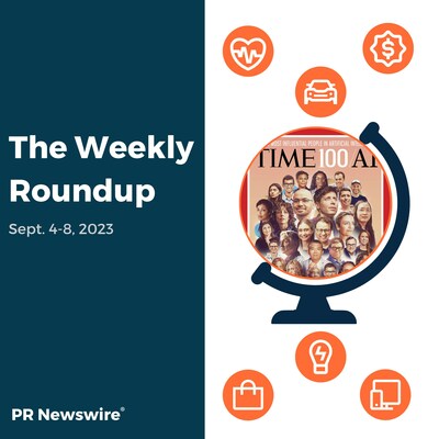 PR Newswire Weekly Press Release Roundup, Sept. 4-8, 2023. Photo provided by TIME. https://prn.to/45EGyhP