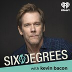 Warner Bros. Unscripted Television in Collaboration with iHeartPodcasts Debuts "Six Degrees with Kevin Bacon" on International Day of Charity