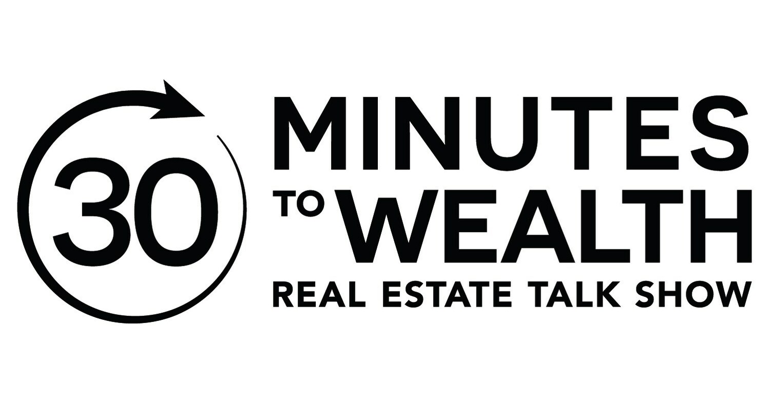 REAL ESTATE TV SHOW 30 MINUTES TO WEALTH ANNOUNCES SPECIAL GUEST ROBERT