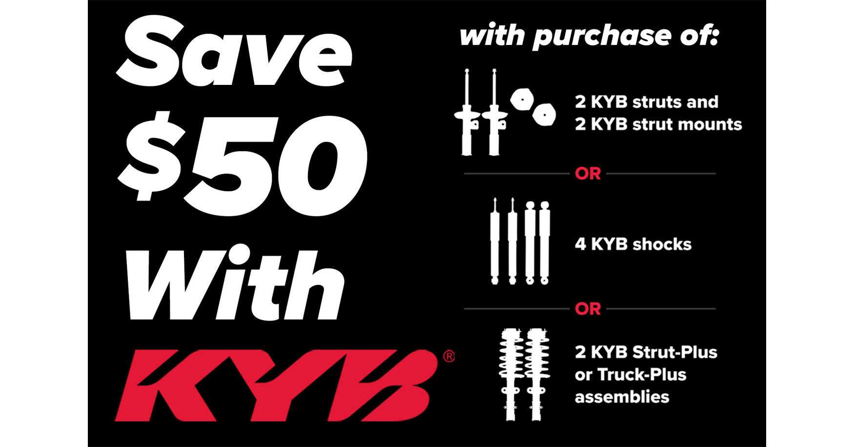 KYB offers Consumers a $50 PrePaid Mastercard with any qualifying KYB Shock or Strut purchase