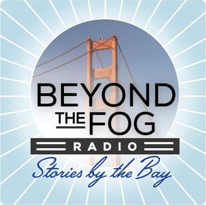 Beyond the Fog Radio Partners with San Francisco Magazine To Shine a Light On The Captivating Stories of Renowned San Franciscans
