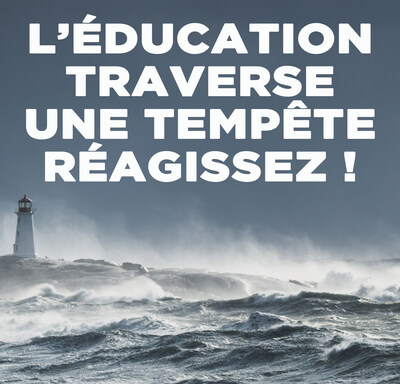 L'éducation traverse une tempête. Réagissez! (Groupe CNW/Fédération du personnel de soutien scolaire (FPSS-CSQ))