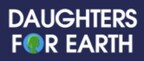 Daughters for Earth Announces $1 Million in Grants Towards Women-Led Climate Solutions and Invites Other Women to Join through the launch of The Hummingbird Effect