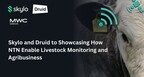Skylo and Druid to Showcase How Non-Terrestrial Networks (NTN) Enable Livestock Monitoring and Agribusiness