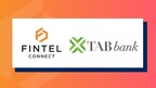 Fintel Connect Announces Strategic Partnership with TAB Bank to Expand Reach to Underserved Communities