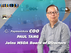 Payment Asia COO Paul Tang Joins MSOA Board of Directors