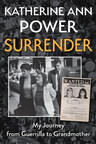 Unveiling a Gripping Memoir, Surrender: From Guerrilla to Grandmother