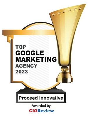 Proceed Innovative Named Top Google Marketing Agency of 2023 by CIOReview