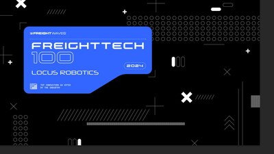 Locus Robotics is named to the FreightTech 100 List.