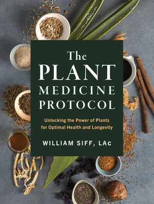 <em>Plant-based</em> Medicine Expert and Founder of Goldthread Tonics, William Siff L.Ac, Presents a Compelling New Vision of the Modern Health and Wellness Lifestyle in His Upcoming Book "The Plant Medicine Protocol"