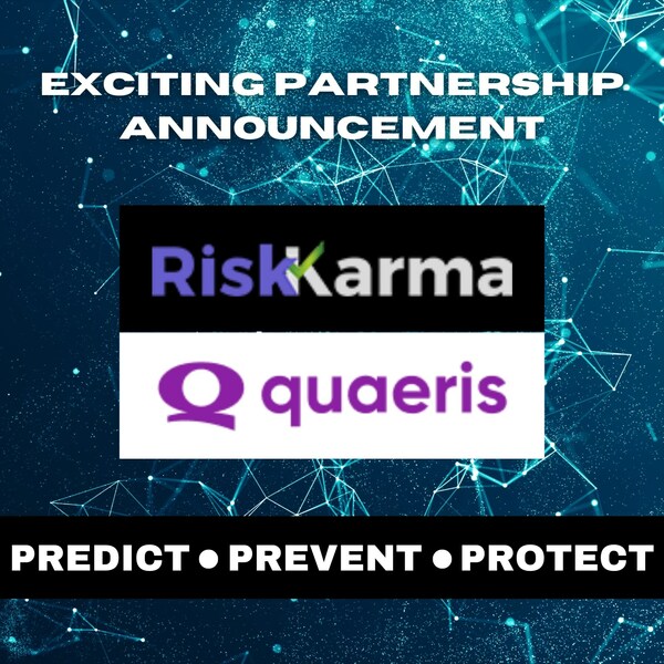 RiskKarma.io + Quaeris.ai Partnership: Predict Prevent Protect