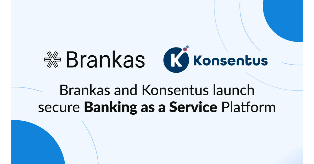 Brankas and Konsentus launch secure Banking as a Service Platform - PR Newswire