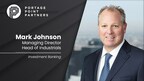 Portage Point Adds Industry Veteran Mark Johnson to Launch M&amp;A