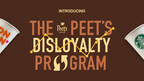 PEET'S INTRODUCES 'DISLOYALTY PROGRAM' ALLOWING CUSTOMERS TO REDEEM REWARDS POINTS FROM RIVAL BRANDS ON NATIONAL COFFEE DAY