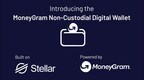 MoneyGram Announces Plans to Launch Non-Custodial Digital Wallet