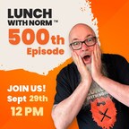Lunch With Norm Podcast Celebrates 500 Episodes with Grand Gala: $35,000 in Prizes and a Star-Studded Guest Panel
