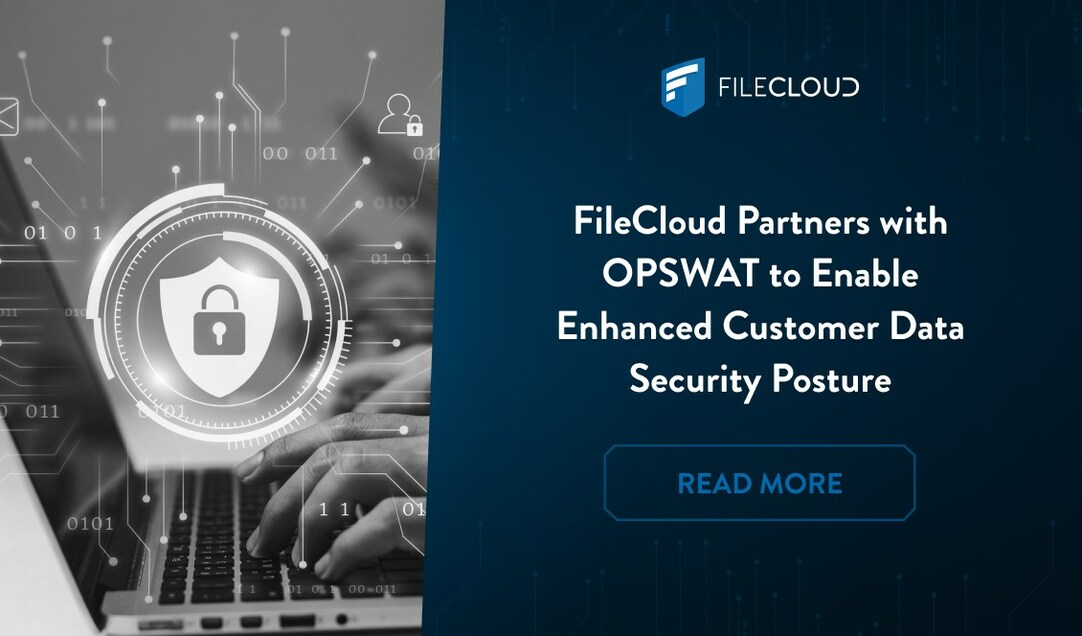 FileCloud Partners with OPSWAT to Enable Enhanced Customer Data Security Posture - Vimarsana News