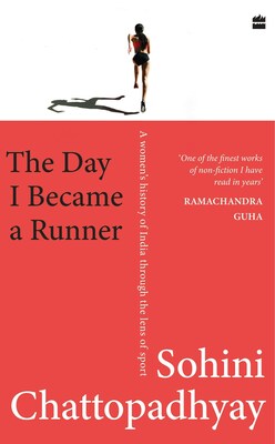 The Day I Became a Runner by Sohini Chattopadhyay