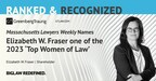 Greenberg Traurig's Elizabeth W. Fraser Receives 2023 'Top Women of Law' Honor from Massachusetts Lawyers Weekly