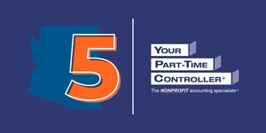 Your Part-Time Controller, LLC Hits 5-Year Milestone Providing Nonprofit Accounting in Phoenix