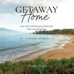 New release 'Getaway Home' is a guided travel journal that invites you to record thoughts and adventures at your home away from home
