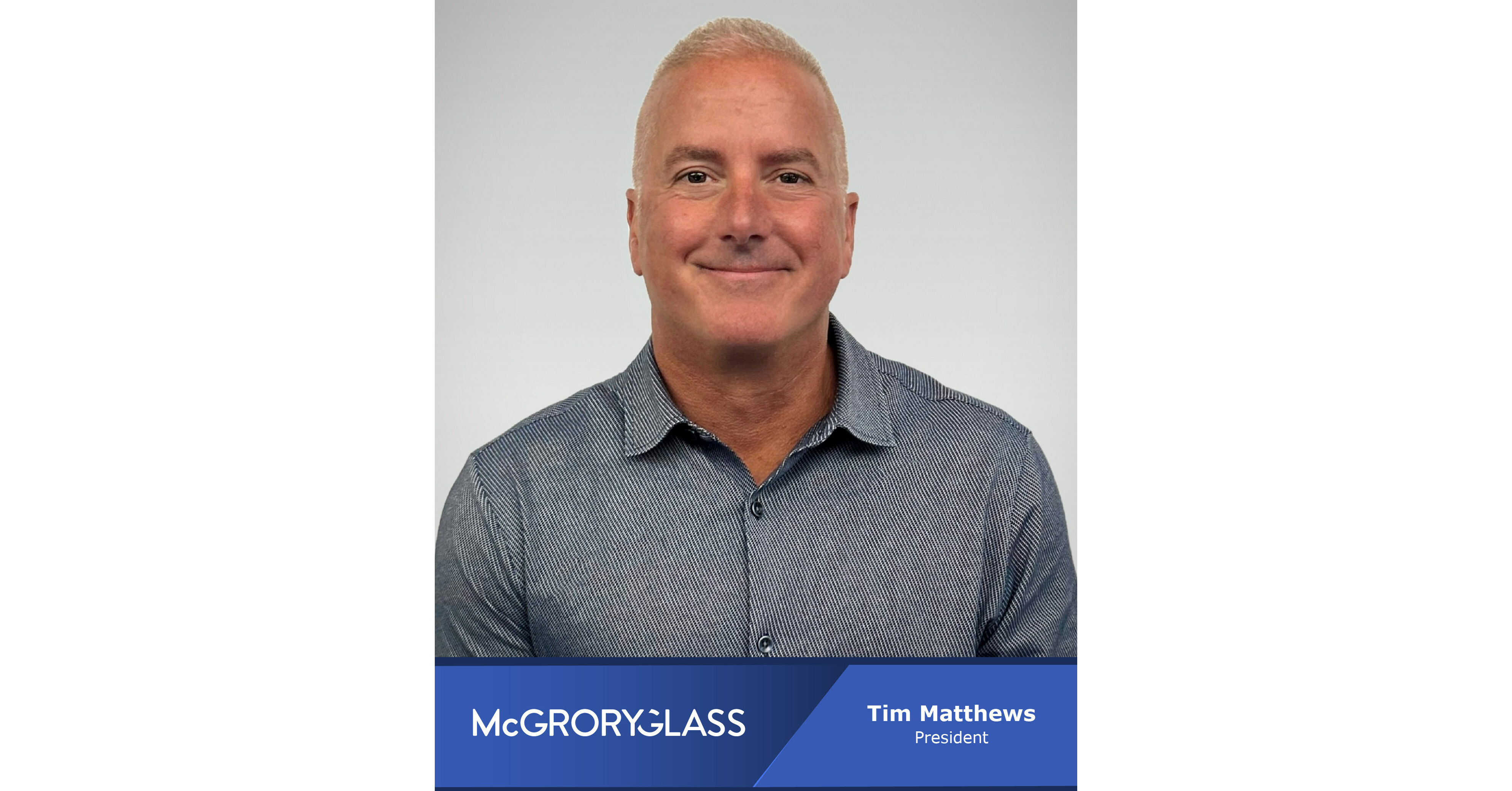 Tim Matthews Named President of McGrory Glass, National Fabricator