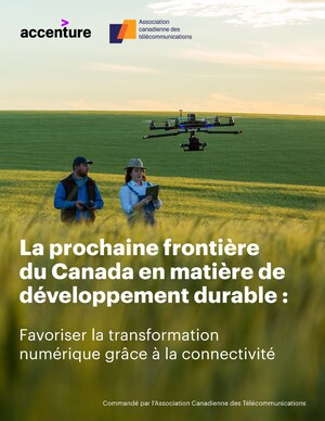 Un nouveau rapport souligne l'importance de la transformation numérique et de la connectivité pour atteindre les objectifs de durabilité du Canada et lutter contre le changement climatique