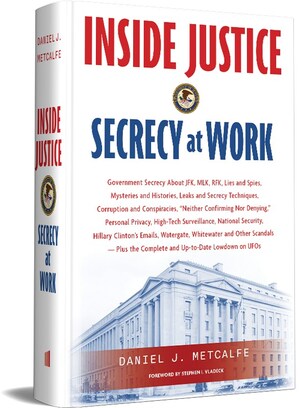 New Book on Government Secrecy by Founding Director of the Justice Department's Office of Information and Privacy Identifies Top Ten "Biggest Secrets" of All Time &amp; More