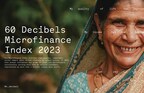 60 Decibels Global Microfinance Index reveals new findings in landmark 2023 report based on 32,000 customer interviews and 1M+ unique data points