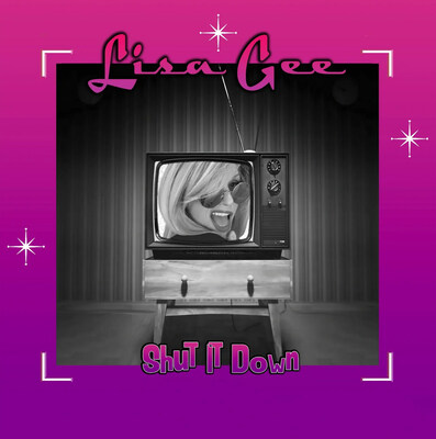 DEKO ENTERTAINMENT RELEASES NEW SINGLE AND VIDEO "How Can This Be?" FROM LISA GEE'S DEBUT EP, SHUT IT DOWN