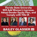 FLORIDA STATE UNIVERSITY AGREES TO ADD WOMEN'S LACROSSE TEAM, DEVELOP GENDER EQUITY PLAN, AND COMPLY WITH TITLE IX
