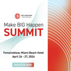 CEO Coaching International to Host Perspective-Shattering 2024 Make BIG Happen Summit on April 26-27 in Miami Beach