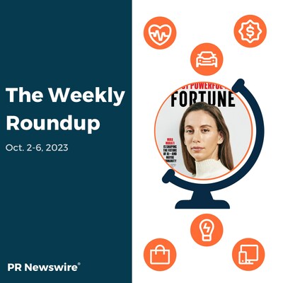 PR Newswire Weekly Press Release Roundup, Oct. 2-6, 2023. Photo provided by Fortune Media (USA) Corporation. https://prn.to/3LMqpPD