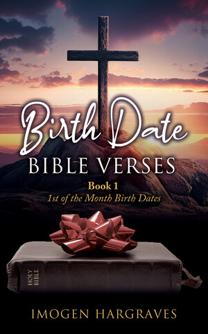 Author Pens Book One in Exciting New Book Series: Birth Date Bible Verses